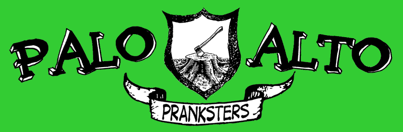 Palo Alto Pranksters
